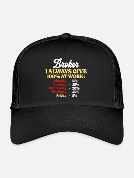 100% At Work Funny Quote Broker - Trucker Cap - black/black - Front