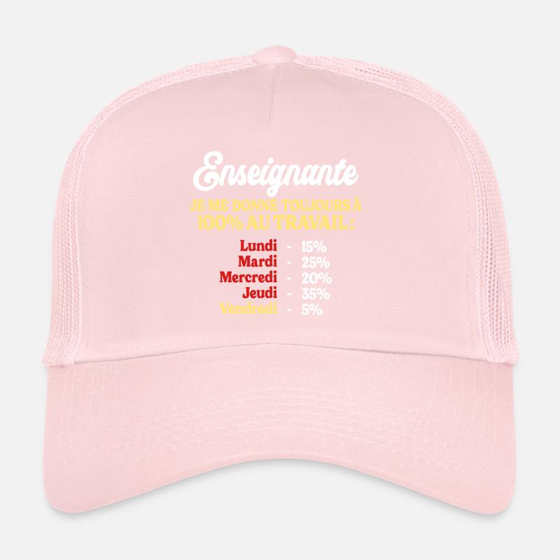 100% Au Travail Citation Drôle Enseignante Casquette trucker 