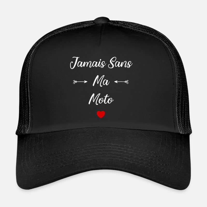 Jamais sans ma moto Casquette trucker 