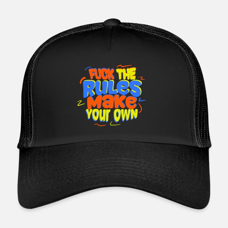 Fuck the Rules, faites les vôtres! Idée cadeau colorée Casquette trucker 