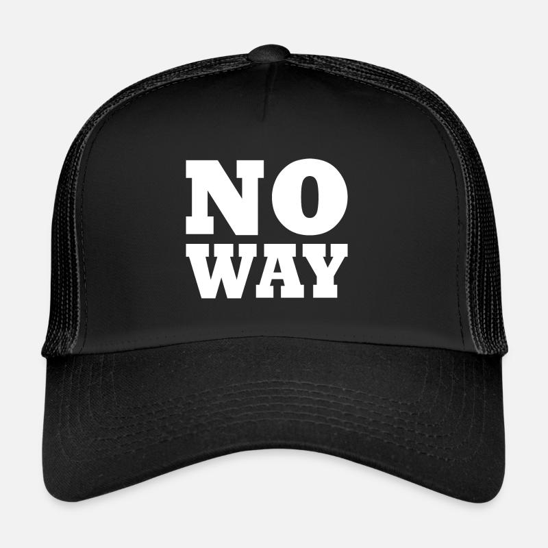No way Trucker Cap