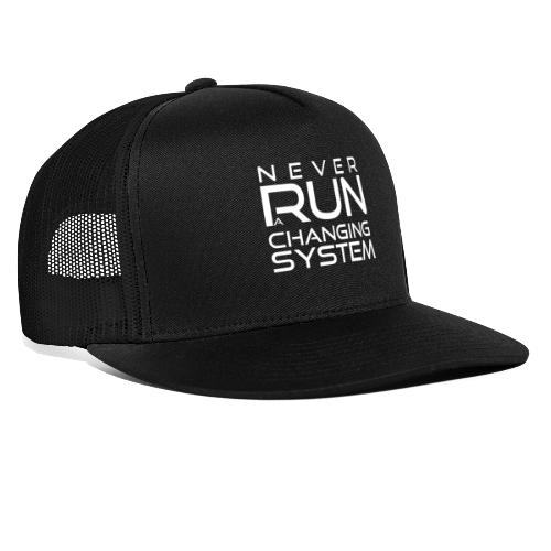 Never run a changing system - white - Trucker Cap