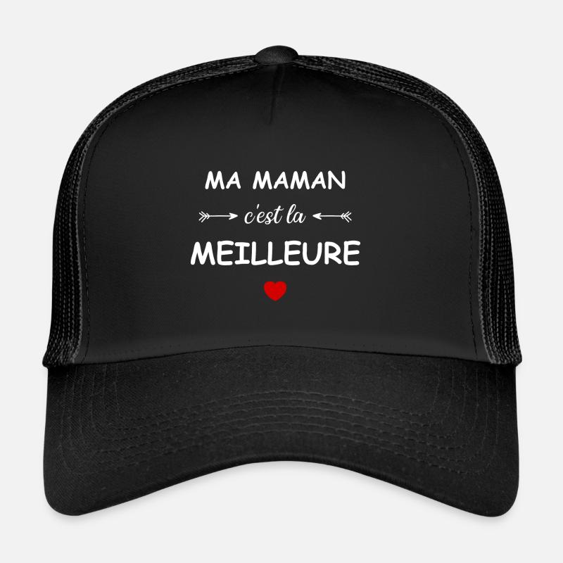 Ma maman c'est la meilleure Casquette trucker 