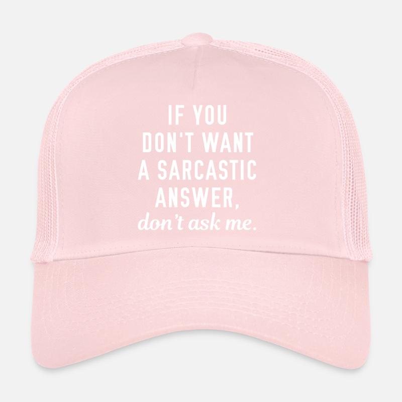 Sarcastic Answer Trucker Cap