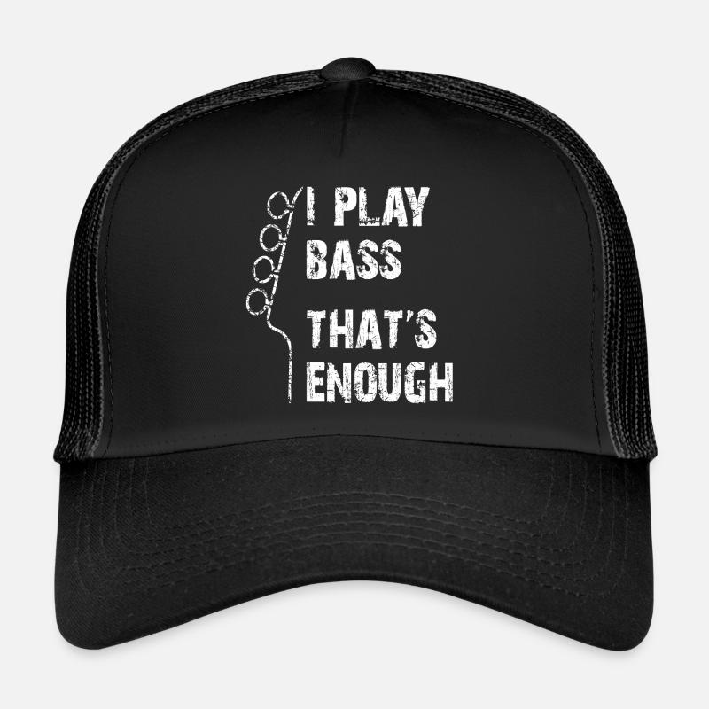 Je joue de la basse c’est assez Casquette trucker 