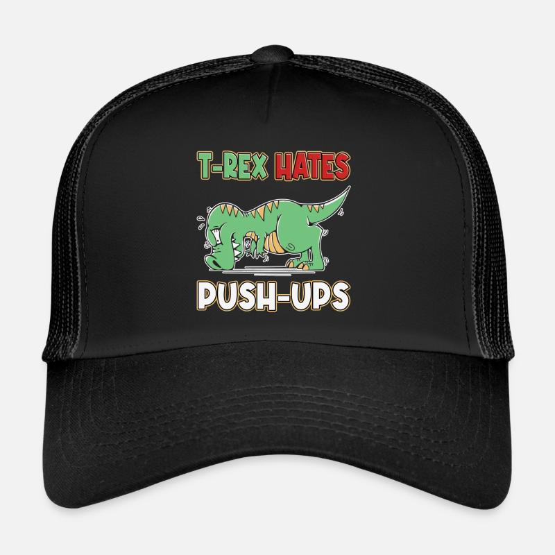 T-Rex Hates Push-ups Push-ups Funny Humor Trucker Cap