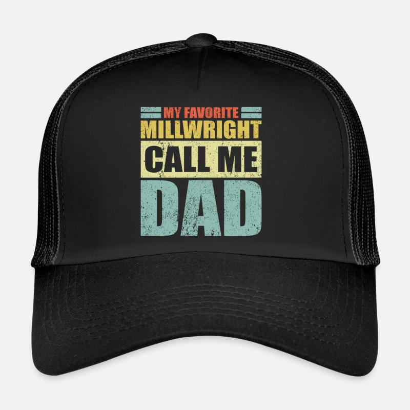 Vintage My Favorite Millwright Calls Me Dad Father Trucker Cap