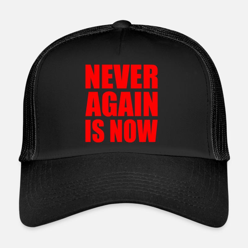Never again is now - Trucker Cap - Schwarz/Schwarz