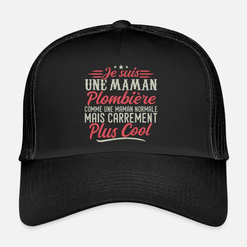 I'm a plumber mom, downright cool Trucker Cap