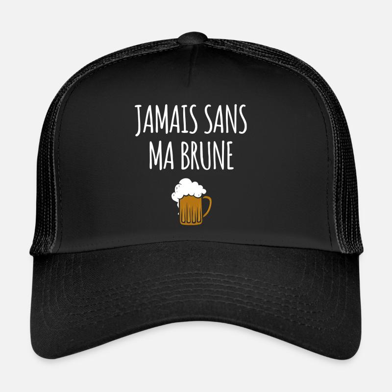 Jamais sans ma brune Casquette trucker 