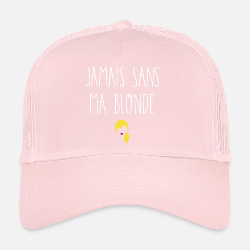 Jamais sans ma blonde Casquette trucker 