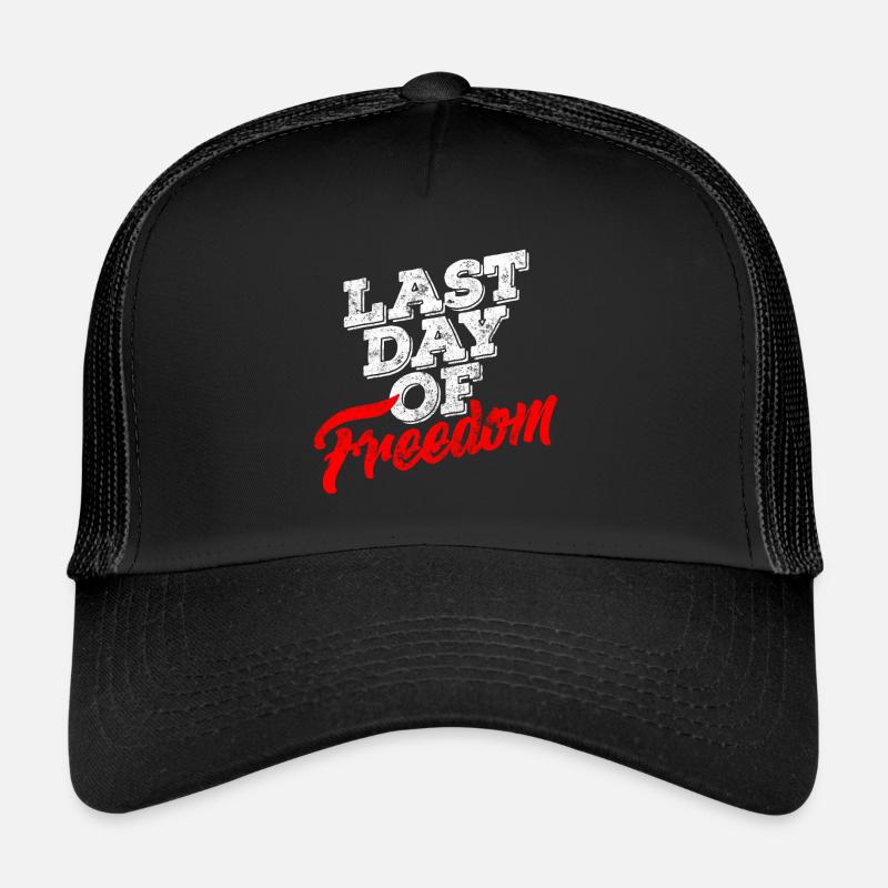last day in freedom Trucker Cap
