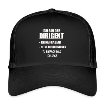 ICH BIN DER DIRIGENT - Trucker Cap - Schwarz/Schwarz - Vorne