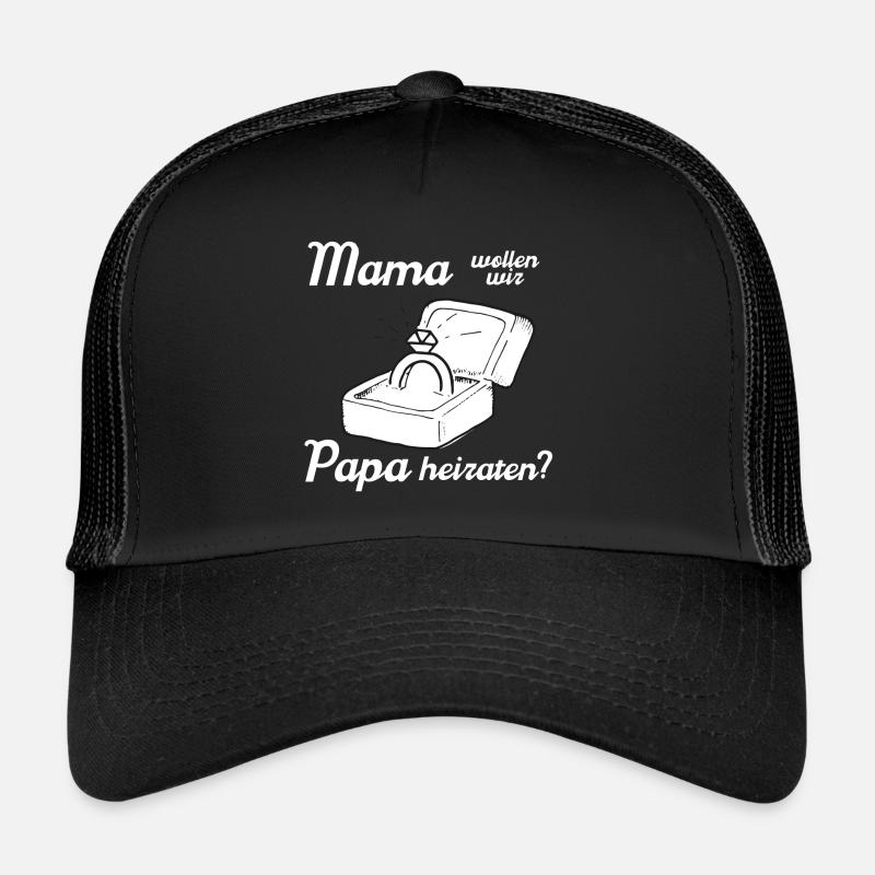 Mama wollen wir Papa heiraten? Trucker Cap