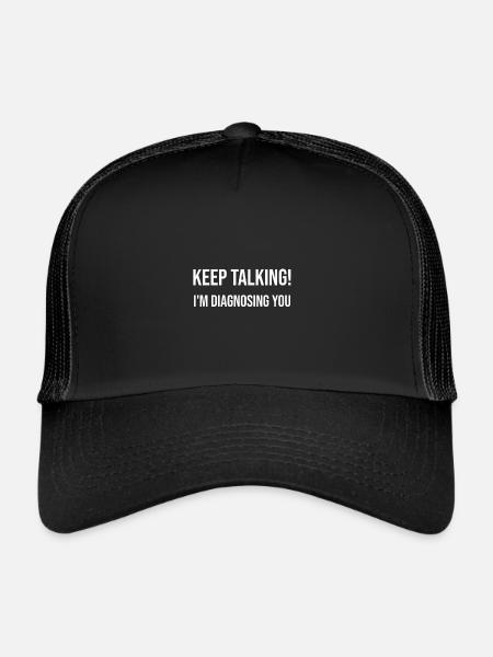 Continue à parler ! Je vais te diagnostiquer - Casquette trucker  - noir/noir - Devant