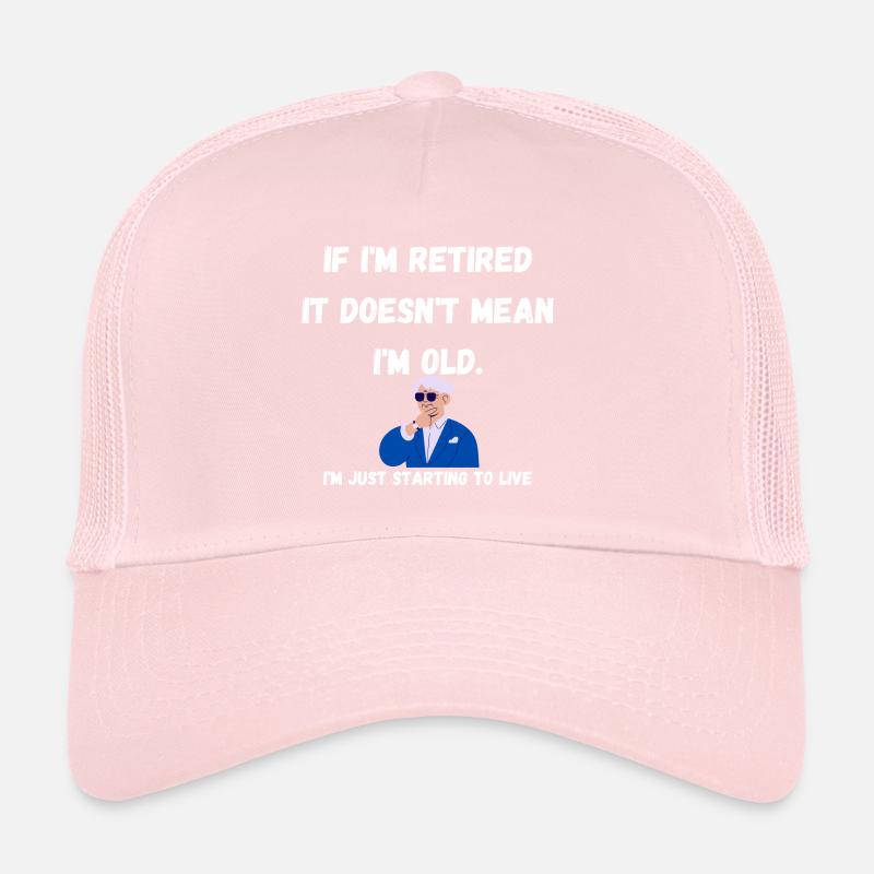 Je suis à la retraite Casquette trucker 
