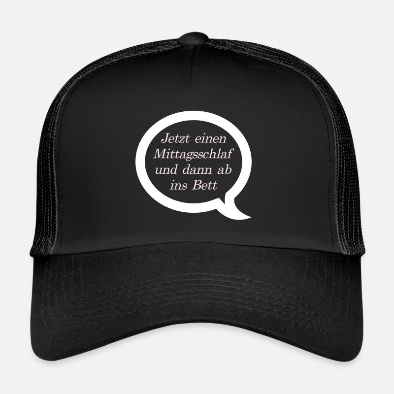 Mittagsschlaf und dann ins Bett - Trucker Cap - Schwarz/Schwarz