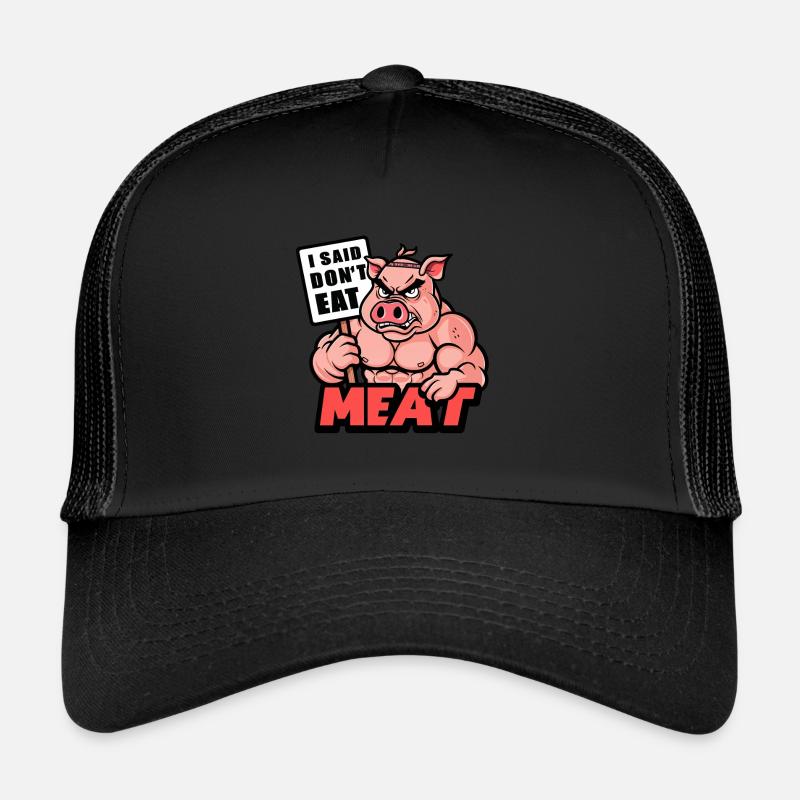 J’ai dit de ne pas manger de viande Casquette trucker
