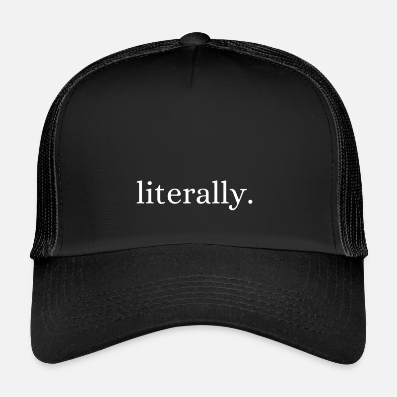 literally Trucker Cap