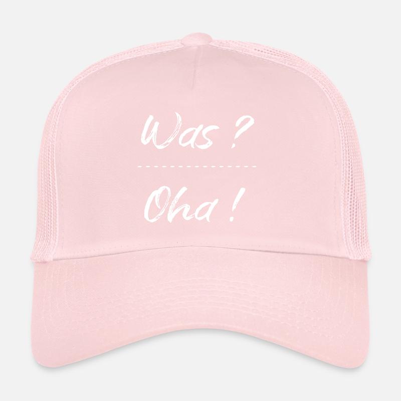 Was ? Oha ! Trucker Cap