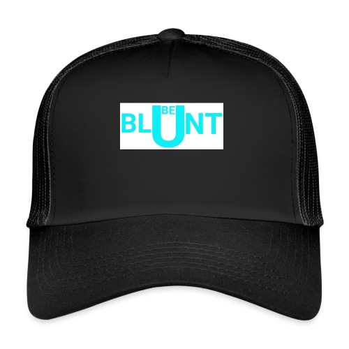 BE BLUNT - Trucker Cap