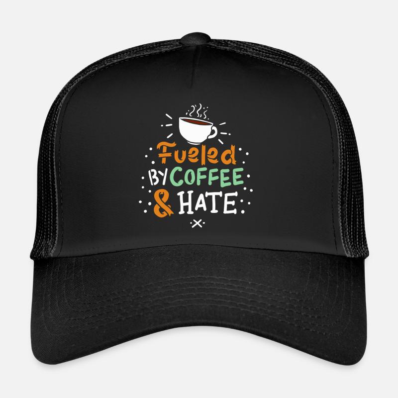 Thème du cadeau "alimenté par le café et la haine" Casquette trucker 