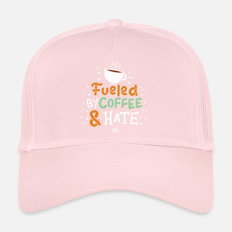Coffee "fueled by coffee and hate" gift theme Trucker Cap