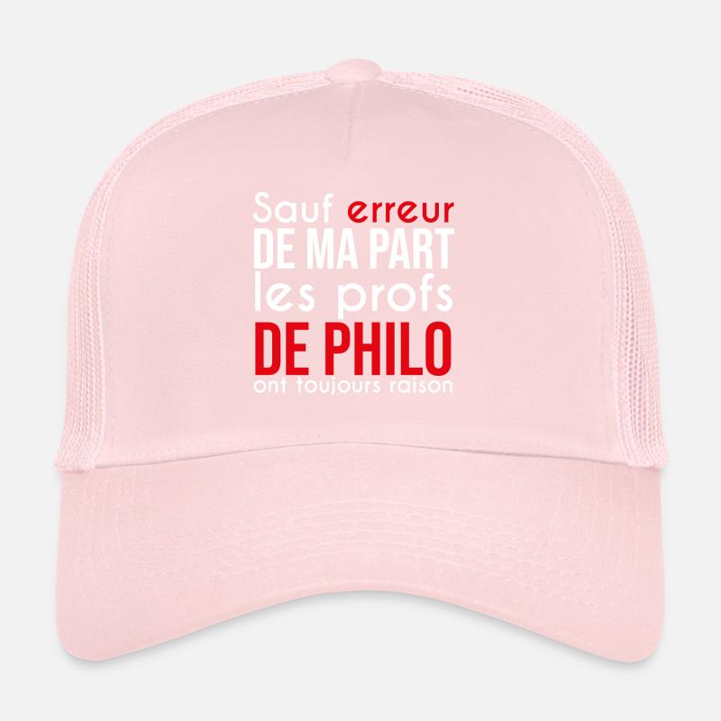Les profs de philo on t toujours raison Casquette trucker 