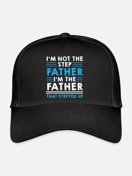 Step Father Steped Up - Father's Day - Trucker Cap - black/black - Front