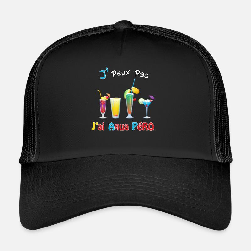 J'peux pas j'ai aqua péro Casquette trucker 