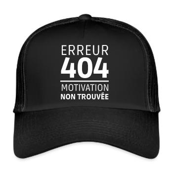 Erreur 404 motivation non trouvée humour cadeau - Casquette trucker  - noir/noir - Devant