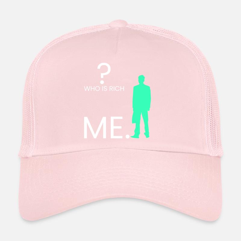 Who is rich? I. Trucker Cap