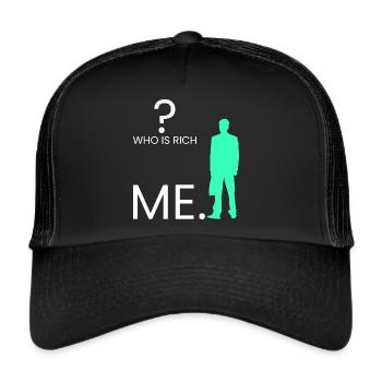 Wer ist reich? Ich. - Trucker Cap - Schwarz/Schwarz - Vorne