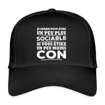 Je serais plus sociable si vous étiez moins con - Casquette trucker  - noir/noir - Devant