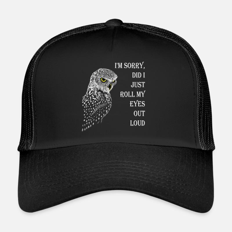 ES TUT MIR LEID, HABE ICH GERADE MEINE AUGEN LAUT VERDREHT? EULE Trucker Cap