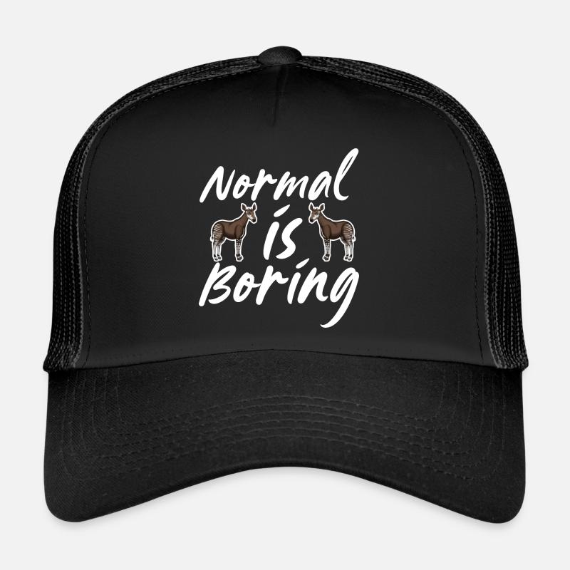 normal is boring Design for a enthusiast of okapi Trucker Cap