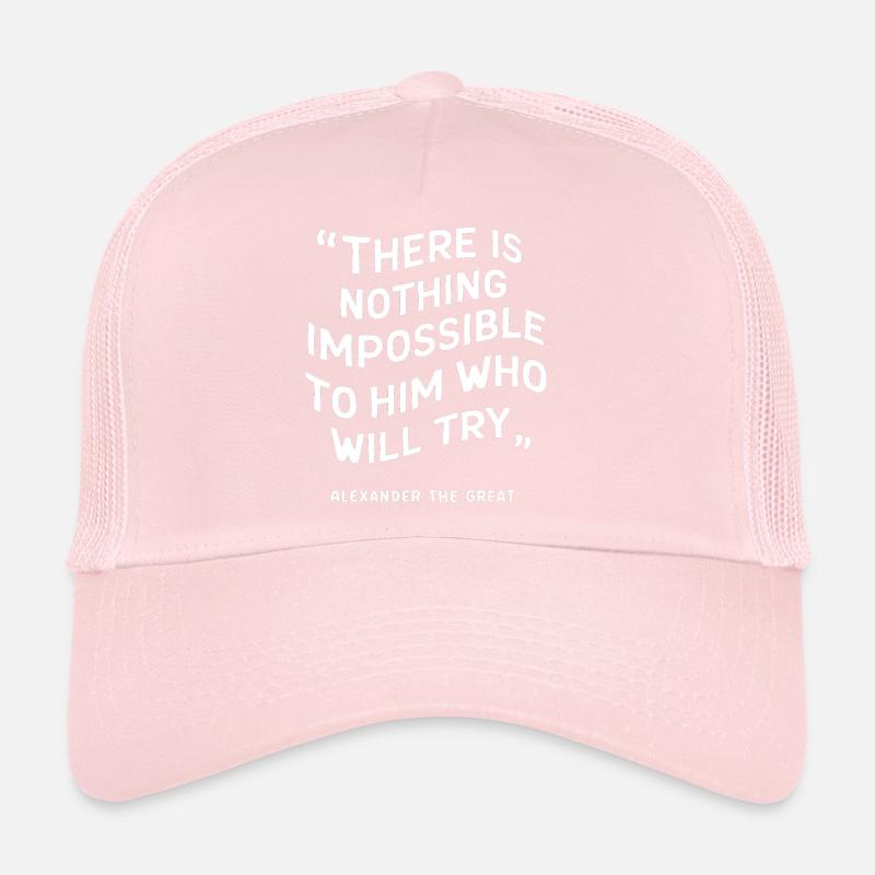 Alexander the great there is nothing impossible Trucker Cap