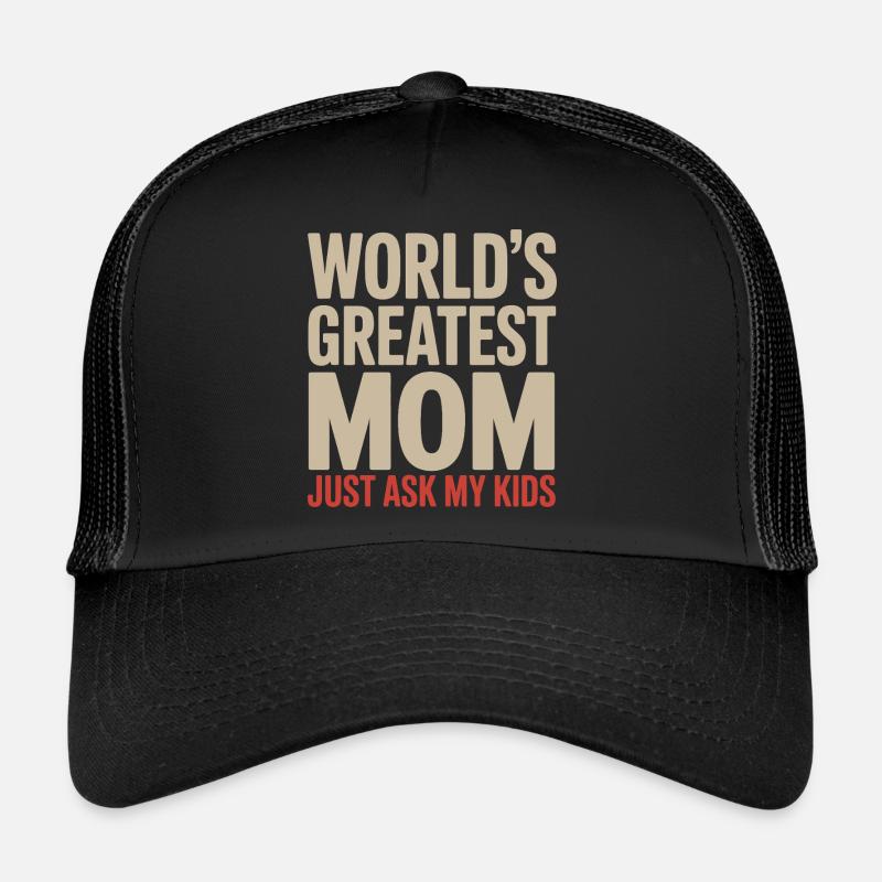 La plus grande maman du monde Demandez à mes enfants Casquette trucker 