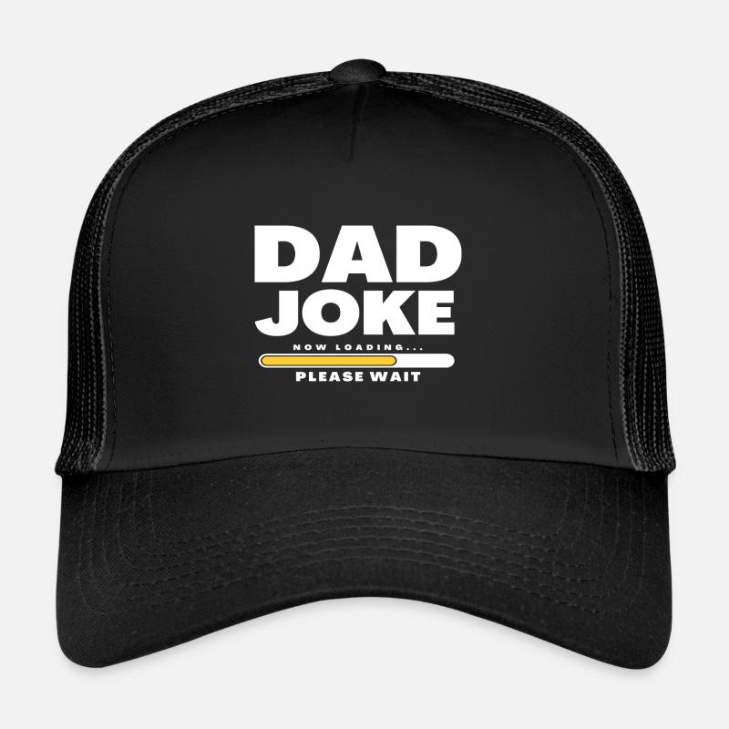 Dad Joke loading Be dad's shirt Gift idea Trucker Cap