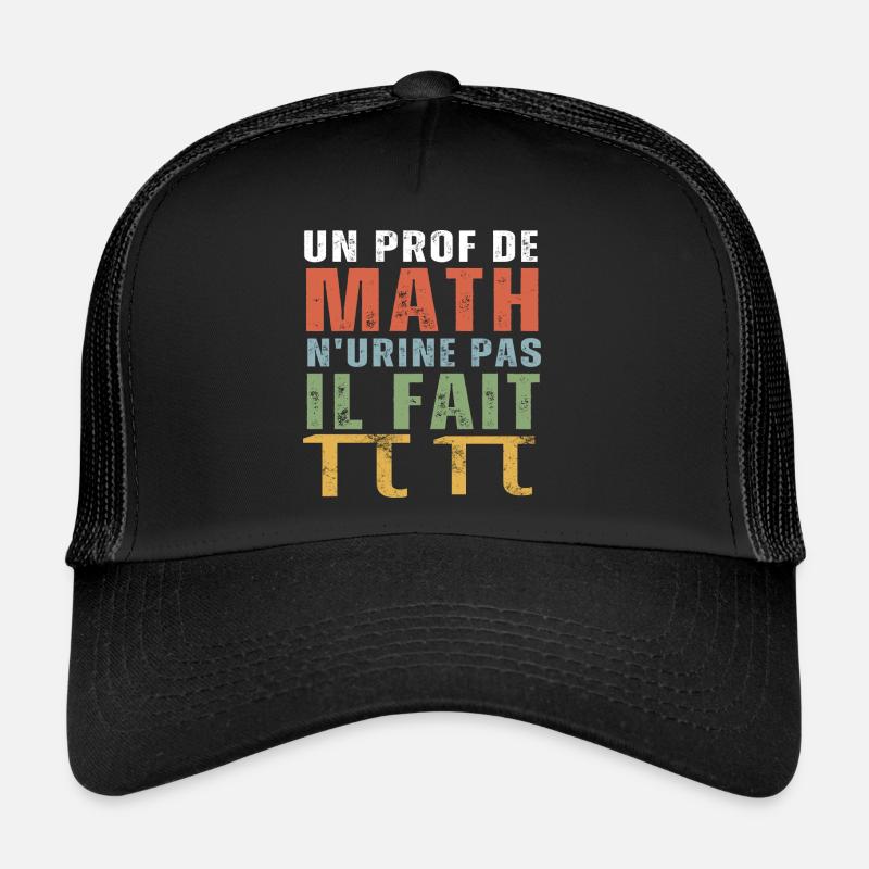 Un prof de math n' urine pas humour professeur Casquette trucker 