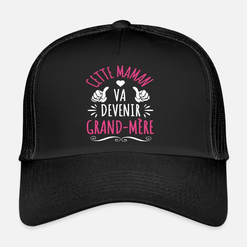 Cette maman va devenir grand-mère cadeau naissance Casquette trucker 