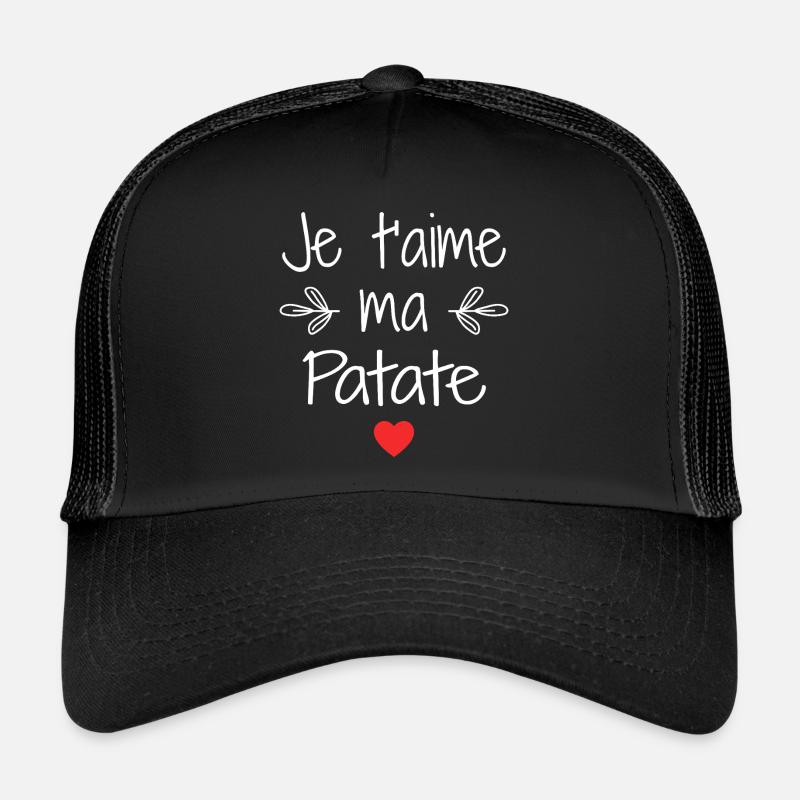Je t'aime ma Patate Casquette trucker 