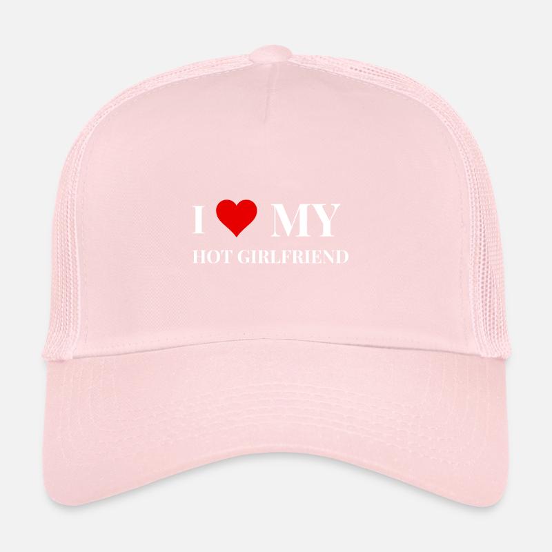 I love my hot Girlfriend Present Trucker Cap