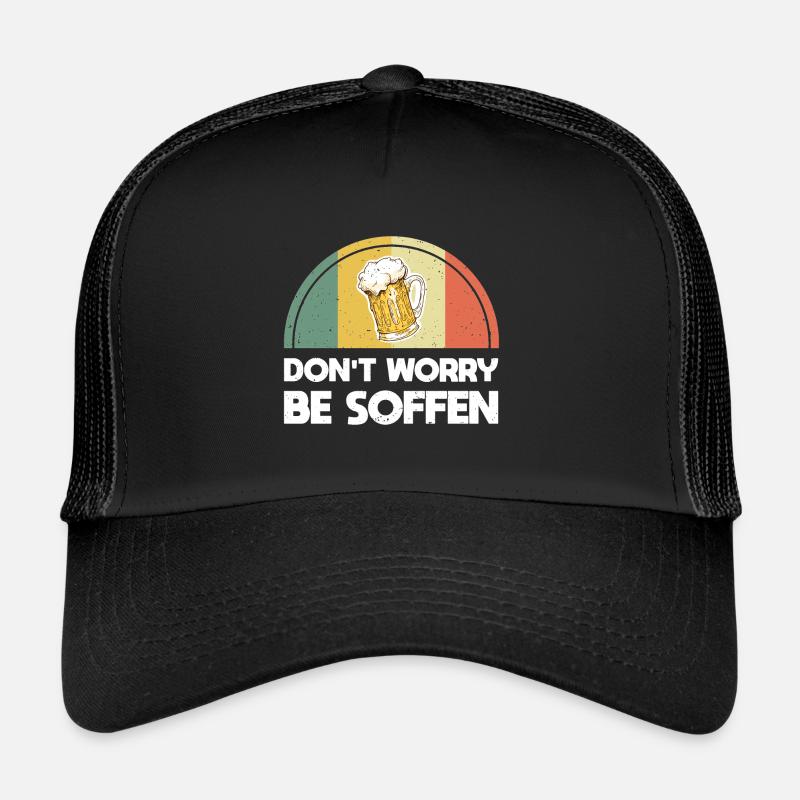Dont Worry Be Soffen Trucker Cap