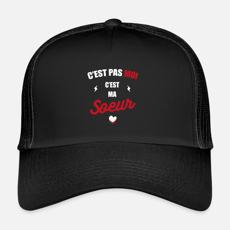 C'EST PAS MOI C'EST MA SOEUR Casquette trucker 