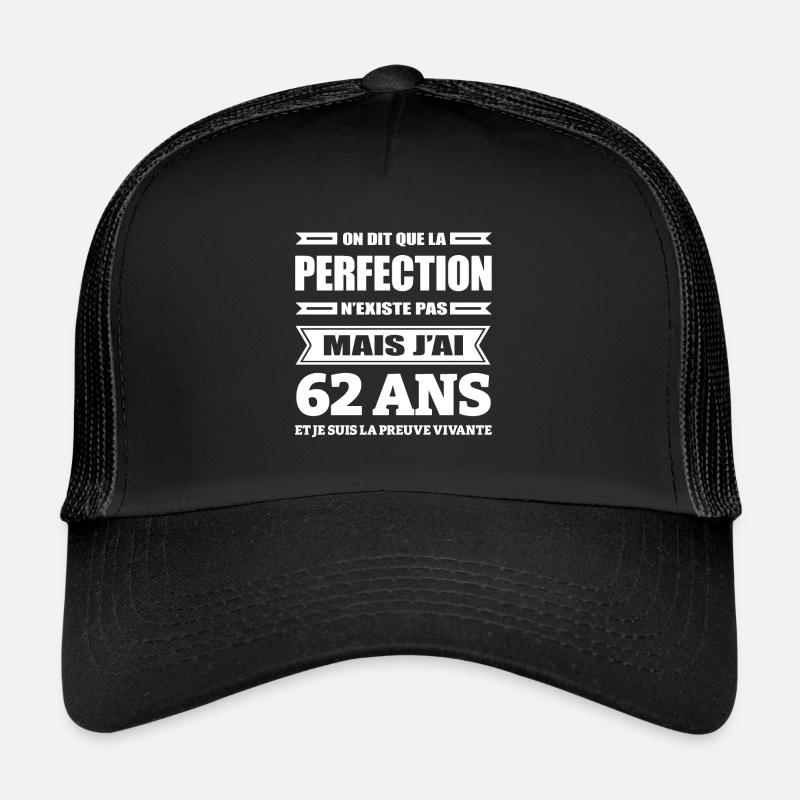 LA PERFECTION À 62 ANS Casquette trucker 
