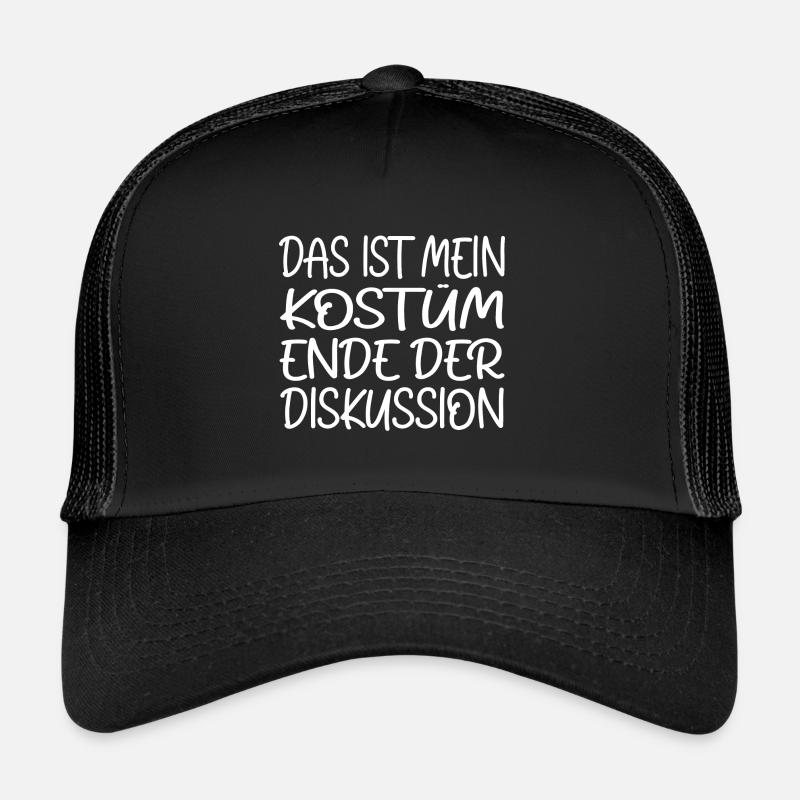 C’est mon costume Fin de la discussion Casquette trucker 