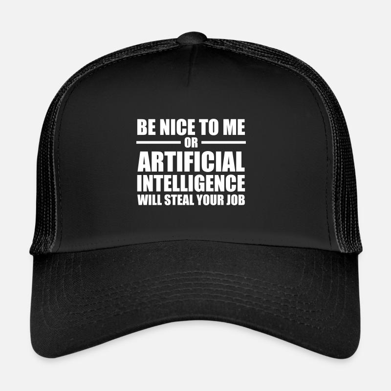 Intelligence artificielle IA / Soyez gentil Casquette trucker 
