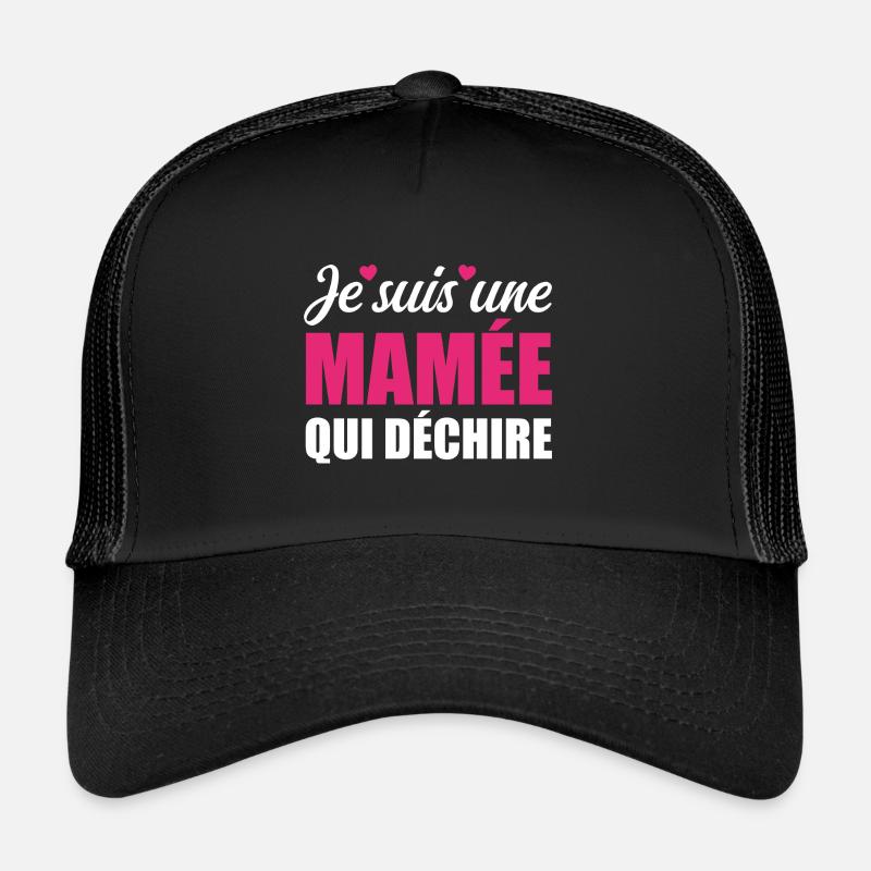 Cadeau Mamée Je suis une Mamée qui Déchire Casquette trucker 