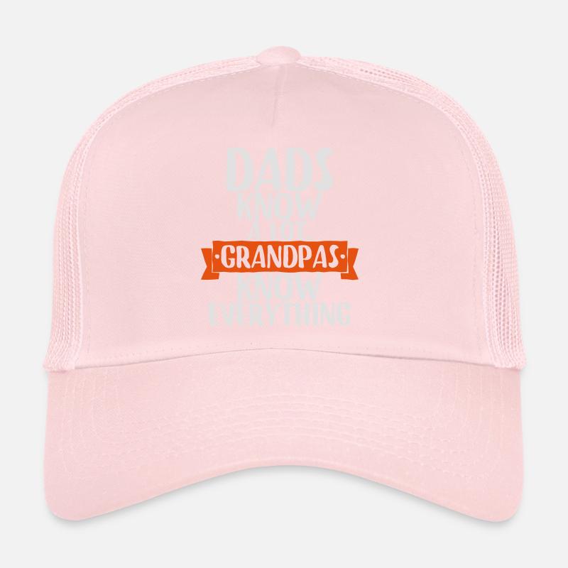 Dads know a lot. grandpas know everything Trucker Cap